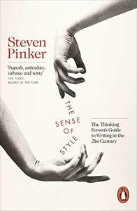[A11886544]The Sense of Style: The Thinking Person*s Guide to Writing in th
