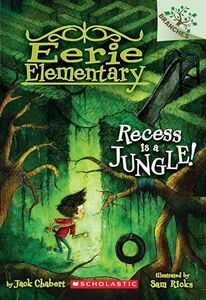 [A12262270]Recess Is a Jungle!: A Branches Book (Eerie Elementary #3): Volu