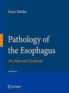 [A12193570]Pathology of the Esophagus: An Atlas and Textbook [ жесткий чехол ] Takub