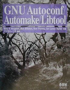 [A01029026]GNU Autoconf/Automake/Libtool Gary V. Vaughan, Tom Tromey, Ben E