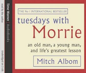 [A11790606]Tuesdays With Morrie: An old man,a young man,and life's greatest