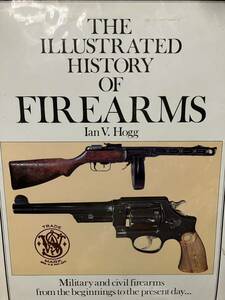 同梱取置歓迎古洋書「THE ILLUSTRATED HISTORY OF FIREARMS 」銃鉄砲武器兵器古式銃火縄フリントロック