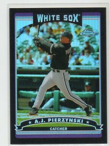 2006 Topps Chrome Baseball [A.J. PIERZYNSKI] Black Refractor Card /549 (ブラック・リフラクター・カード) MLB
