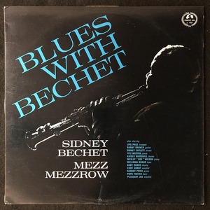 【ペラジャケ】美品 / シドニー・ベシェ、メズ・メズロウ「BLUES WITH BECHET」/ SIDNEY BECHET / MEZZ MEZZROW / レア盤