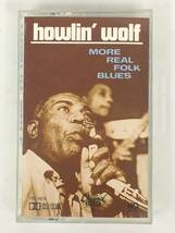 ■□T988 HOWLIN' WOLF ハウリン・ウルフ MORE REAL FOLK BLUES モア・リアル・フォーク・ブルース カセットテープ□■_画像1