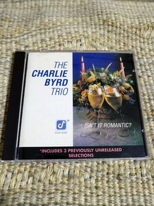 【廃盤／輸入盤】☆The Charlie Byrd Trioザ・チャーリー・バード・トリオ／ Isn't It Romantic？☆☆　　　【ジャズCD多数セール中…】
