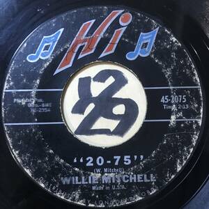 試聴 南部産モッド・ジャズ45 WILLIE MITCHELL 20-75 両面VG+ SOUNDS VG++ マーキーズをフォロー・アップ？