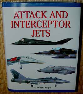 軍用機のイラスト本　洋書　ATTACK AND INTERCEPTOR JETS　中古