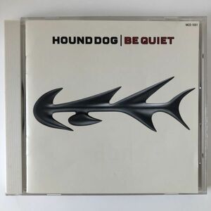 B24911　CD（中古）BE QUIET　ハウンドドッグ