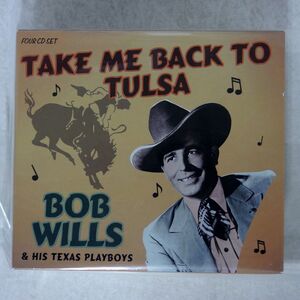 BOB WILLS & HIS TEXAS PLAYBOYS/TAKE ME BACK TO TULSA/PROPER RECORDS PROPERBOX 32 CD