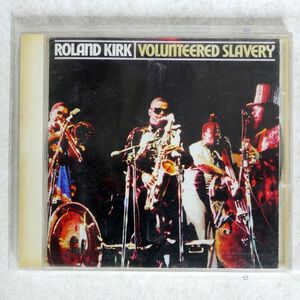 ROLAND KIRK/VOLUNTEERED SLAVERY/RHINO AMCY1119 CD □