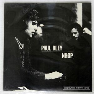 PAUL BLEY/NHP/STEEPLECHASE RJ6008 LP