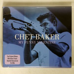 CHET BAKER/MY FUNNY VALENTINE/NOT NOW MUSIC NOT2CD234 CD