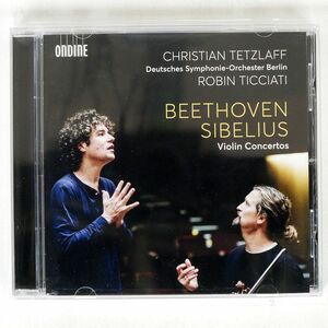 CHRISTIAN TETZLAFF, ROBIN TICCIATI/BEETHOVEN SIBELIUS : VIOLIN CONCERTOS/ONDINE ODE 1334-2 CD □