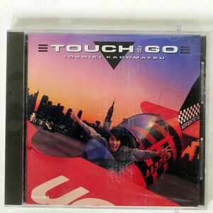 角松敏生/TOUCH AND GO/AIR RECORDS R32A-1008 CD □