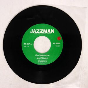 ALAN MOORHOUSE/SOUL SKIMMER MORNING BROADWAY/JAZZ MAN JM007 7 □