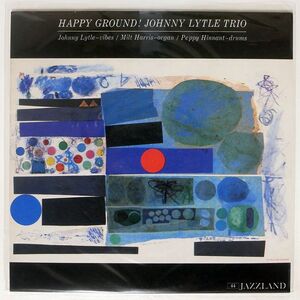 米 JOHNNY LYTLE/HAPPY GROUND/JAZZLAND JLP44 LP