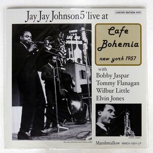 JAY JAY JOHNSON 5/LIVE AT CAFE BOHEMIA NEW YORK 1957/MARSHMALLOW MMEX1001LP LP