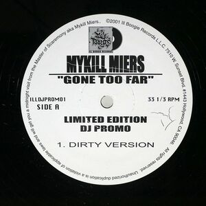 MYKILL MIERS/GONE TOO FAR/ILL BOOGIE ILLDJPROMO1 LP