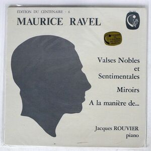 仏 JACQUES ROUVIER/RAVEL: VALSES NOBLES ET SENTIMENTALES, MIROIRS, LA MANIRE DE.../CALLIOPE CAL1826 LP