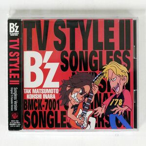 B’Z/TV STYLE2?SONGLESS VERSION?/BMG BMCK7001 CD □