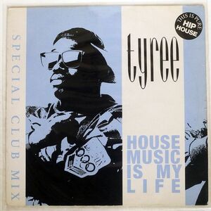 TYREE/HOUSE MUSIC IS MY LIFE (SPECIAL CLUB MIX)/D.J. INTERNATIONAL 12243 12