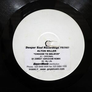 ALTON MILLER/CHOOSE TO BELIEVE/DEEPER SOUL DSR002 12