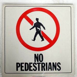 /NO PEDESTRIANS/CHAMELEON CR535 LP