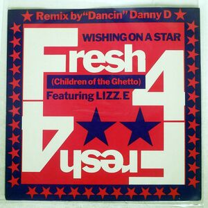 FRESH 4 (CHILDREN OF THE GHETTO) FEATURING LIZZ. E/WISHING ON A STAR ("DANCIN" DANNY D REMIX)/10 RECORDS TENR 287 12