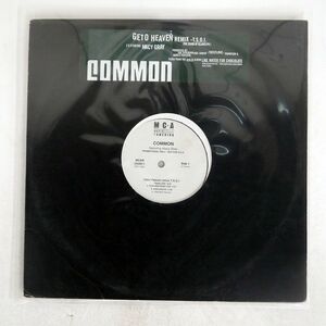 COMMON/GETO HEAVEN (T.S.O.I. REMIX)/MCA MCAR252801 12