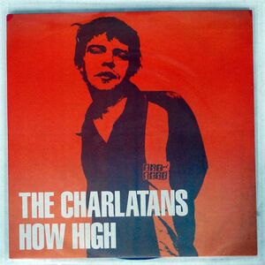 CHARLATANS/HOW HIGH/BEGGARS BANQUET BBQ312 7 □