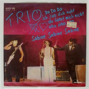 独 TRI-O/DA DA DA ICH LIEB DICH NICHT DU LIEBST MICH NICHT AHA AHA AHA / SABINE SABINE SABINE/MERCURY 6005199 7 □