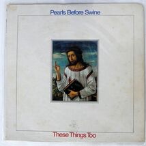 PEARLS BEFORE SWINE/THESE THINGS TOO/REPRISE RS6364 LP_画像1