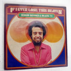 SERGIO MENDES & BRASIL ’77/IF I EVER LOSE THIS HEAVEN/EPIC ECPO12SM LP
