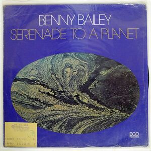 BENNY BAILEY/SERENADE TO A PLANET/EGO 4004 LP