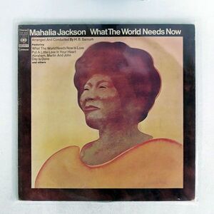 MAHALIA JACKSON/WHAT THE WORLD NEEDS NOW/CBS SONY SONP50398 LP