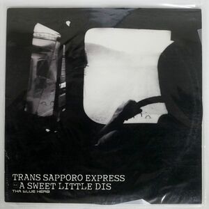 THA BLUE HERB/TRANS SAPPORO EXPRESS A SWEET LITTLE DIS/THA BLUE HERB RECORDINGS TBHR009 12