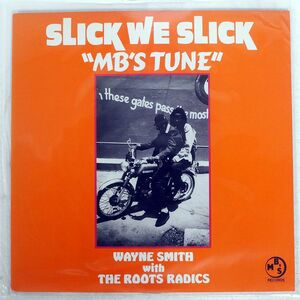 WAYNE SMITH/SLICK WE SLICK "MB’S TUNE"/MB’S MB809 12