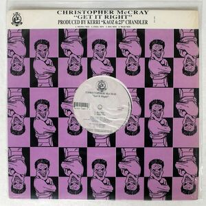 CHRISTOPHER MCCRAY/GET IT RIGHT/MADHOUSE RECORDS, INC. KCT1009 12