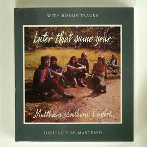 MATTHEWS SOUTHERN COMFORT/LATER THAT SAME YEAR + EXTRA TRACKS/BGO BGOCD807 CD □