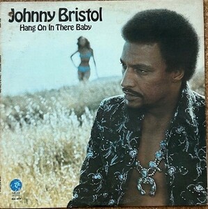 JOHNNY BRISTOL / Hang On In There Baby