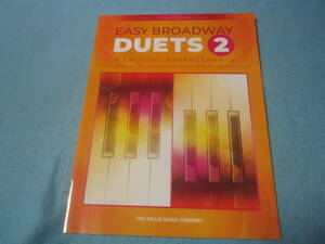 ｍ輸入ピアノ用楽譜　１台ピアノデュエット　Easy Broadway Duets: Early to Mid-intermediate Level Duets 　ミュージカル　連弾