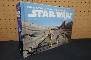 A000/CREATING THE WORLDS OF STAR WARS 365DAYS　スター・ウォーズ 制作現場日誌 洋書