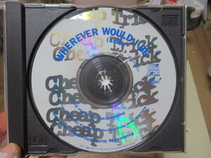 CHEAP TRICK チープ・トリック WHEREEVER WOULD I BE プロモ CD ロビン・ザンダー リック・ニールセン トム・ピーターソン Fuse ヒューズ