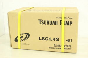 【未使用/領収書可】 ＜西日本用/60Hz＞TSURUMI ツルミポンプ 水中ハイスピンポンプ LSC1.4S-61 100V 口径25mm 1I483