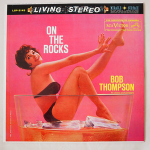 ◆ Bob Thompson / On The Rocks 1960年 ステレオ盤 イージリスニングジャズ 送料無料 ◆