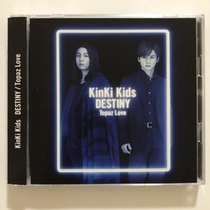 B24474　CD（中古）DESTINY/Topaz Love (初回盤B)(CD+DVD)　KinKi Kids