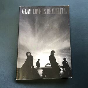 バンドスコア　GLAY/ LOVE IS BEAUTIFUL