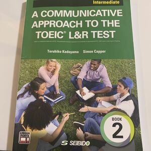 A COMMUNICATIVE APPROACH TO THE TOEIC (R) L & R TEST Book 2: Intermediate/: コミュニケーションスキルが身に付くTOEIC (R) L &中古品