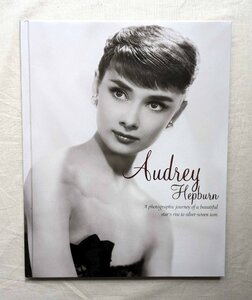 オードリー・ヘップバーン 洋書写真集 Audrey Hepburn A Photographic Journey of a Beautiful Stars Rise to Silver-screen Icon 映画